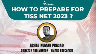 How to Prepare for TISSNET 2023 ?