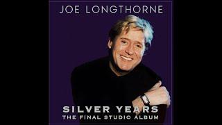JOE LONGTHORNE MBE 'SILVER YEARS- THE FINAL STUDIO ALBUM' PREVIEW