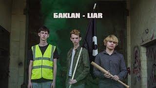 BAKLAN - LIAR (Official Video)