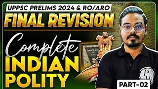 Complete Indian Polity Revision for UPPSC Prelims 2024 | Executive, Legislature and Judiciary