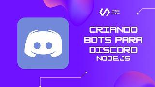 #01 Criando Bot Para Discord Com Node.Js  - 2022