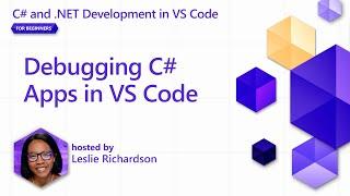 Debugging C# Apps in VS Code [Pt 5] | C# and .NET Development in VS Code for Beginners