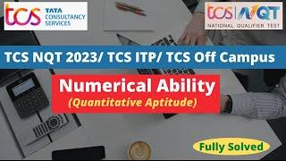 TCS NQT 2023 TCS ITP TCS Off Campus | Numerical Ability Solved | tcs nqt 2023 preparation