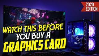 WATCH THIS BEFORE YOU BUY A GRAPHICS CARD! [2020 Edition]