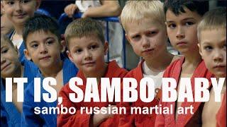 IT IS SAMBO, BABY / sambo russian martial art