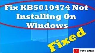 How To Fix Update KB5010474 Not Installing On Windows 11/ 10 /8 /7 - (Solved) | 2022 Tutorial