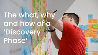 The what, why and how of a Discovery Phase