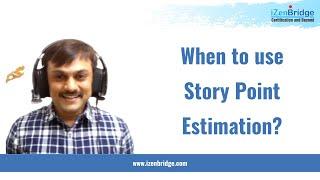 When to use story point estimation? - iZenBridge