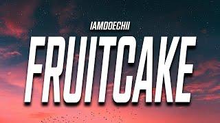 IamDoechii - Yucky Blucky Fruitcake (Lyrics) Hi my names Dochi with two i’s