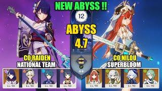 New Spiral Abyss 4.7 - C0 Raiden National Team & C0 Nilou Furina Superbloom | Genshin Impact 【原神】
