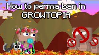 Growtopia || HOW TO PERMA BAN PEOPLE FROM YOUR WORLD! 2021