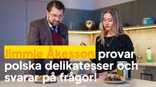 Jimmie Åkesson provar polska delikatesser och svarar på frågor!