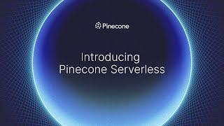 Introducing Pinecone Serverless
