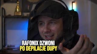 Rafonix dzwoni po depilacje dupy