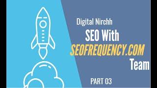 On Page SEO | Off Page SEO | SEO Frequency | Digital Nirchh Part 3