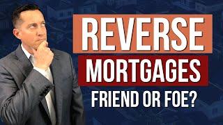 Surprising Truths About Reverse Mortgages - Will They Help or Hurt Your Retirement?
