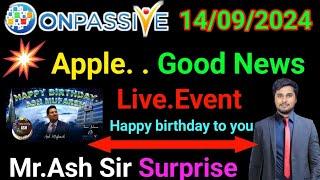 Big surprise Mr.Ash Sir | Founders ke liye  | onpassive new update today  | Apple