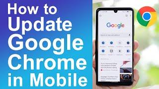 How to update Google Chrome in Android Phone