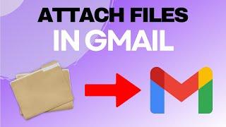 How to Attach Files in Gmail - Gmail Tutorial