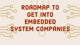 Roadmap to get into Embedded system companies | What to study for getting placed in embedded profile