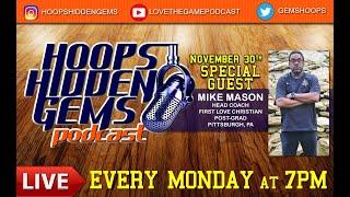 Hoops Hidden Gems Episode 3 - Mike Mason HC of First Love Christian