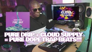 Pure Drip Expansion and Cloud Supply Plugin Are the Perfect Trap Combo [Beatmaking]