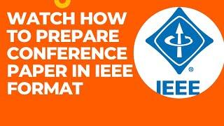 how to prepare conference paper in ieee format