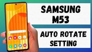 Samsung M53 Auto Rotate setting || How to Screen Rotation Galaxy M53 5g (SM-M536B)