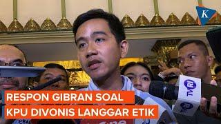 Kata Gibran soal KPU Langgar Etik karena Loloskan Pencalonannya Jadi Cawapres