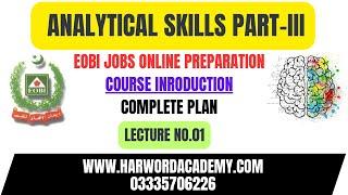 Lecture No.01-Analytical Skill- Importance, Components & Application || EOBI All AD's & EO's Posts