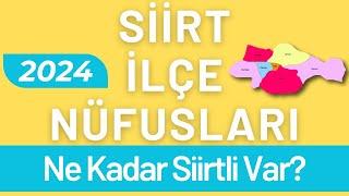 SİİRT NÜFUSU 2024 - Sıralı Siirt İlçe Nüfusları - Siirtliler En Çok Nerede Yaşıyor?