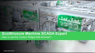 How to use the Custom Widget Web Browser, with EcoStruxure Machine SCADA Expert.