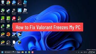 How to Fix Valorant Freezes My PC (2024)