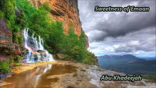 Sweetness of Emaan by Abu Khadeejah