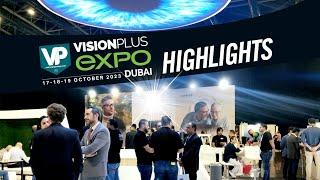 Highlights Of VisionPlus EXPO 2023