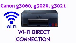 Canon g3060, g3020, g3021Wi-Fi Direct Connection