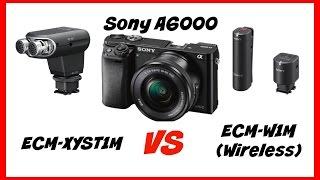 Sony A6000 Internal Mic vs ECM-XYST1M vs ECM-W1M Wireless Mic