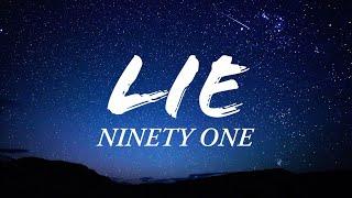 NINETY ONE - LIE (lyrics)