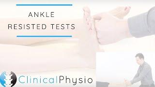 Ankle Joint Resisted Tests and Testing | Clinical Physio