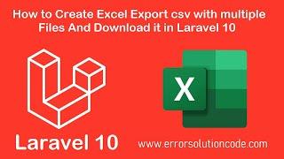 How to Create Excel Export csv with multiple Files and Download it in Laravel 10