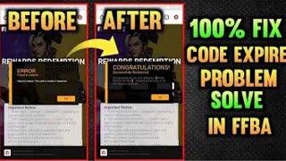 FFBA Reward Failed To Redeem Problem  | FF reward redeem code expired problem solution