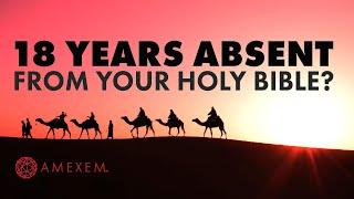 The Missing Years of Jesus: 18 Years Hidden from the World (Until Now)