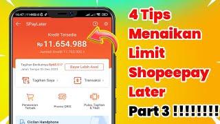 4 Cara Menaikan Limit Shopee Paylater Terbaru Part 3 | Tips Ini Berpotensi Naik