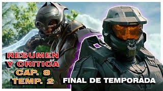 HALO LA SERIE: CAPITULO 8 TEMPORADA 2 RESUMEN Y CRÍTICA (SPOILERS)