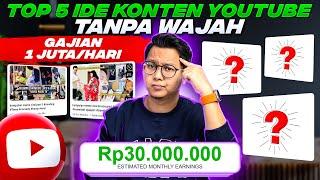 Top 5 Ide Konten Youtube Tanpa Wajah Gajian 1 Juta/Hari, Cari Uang Dari Rumah Aja?