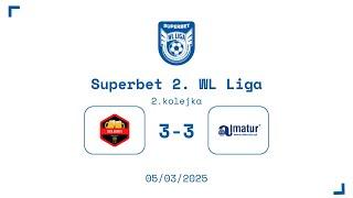 SUPERBET 2. WL LIGA: Joga Bonito - Biuro Podróży Almatur 3:3 [2. kolejka, Wiosna 2025]