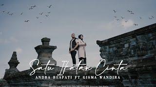 SATU IKATAN CINTA - Andra Respati ft. Gisma Wandira (Official Music Video)