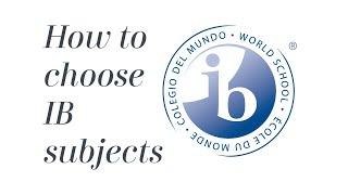 How to choose IB subjects