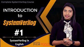 Introduction to SystemVerilog in English | #1 | SystemVerilog in English | VLSI POINT