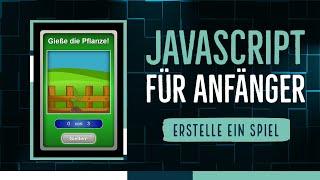 Dein Einstieg in JavaScript - Programmiere ein Clicker-Spiel - JavaScript Tutorial - Deutsch
